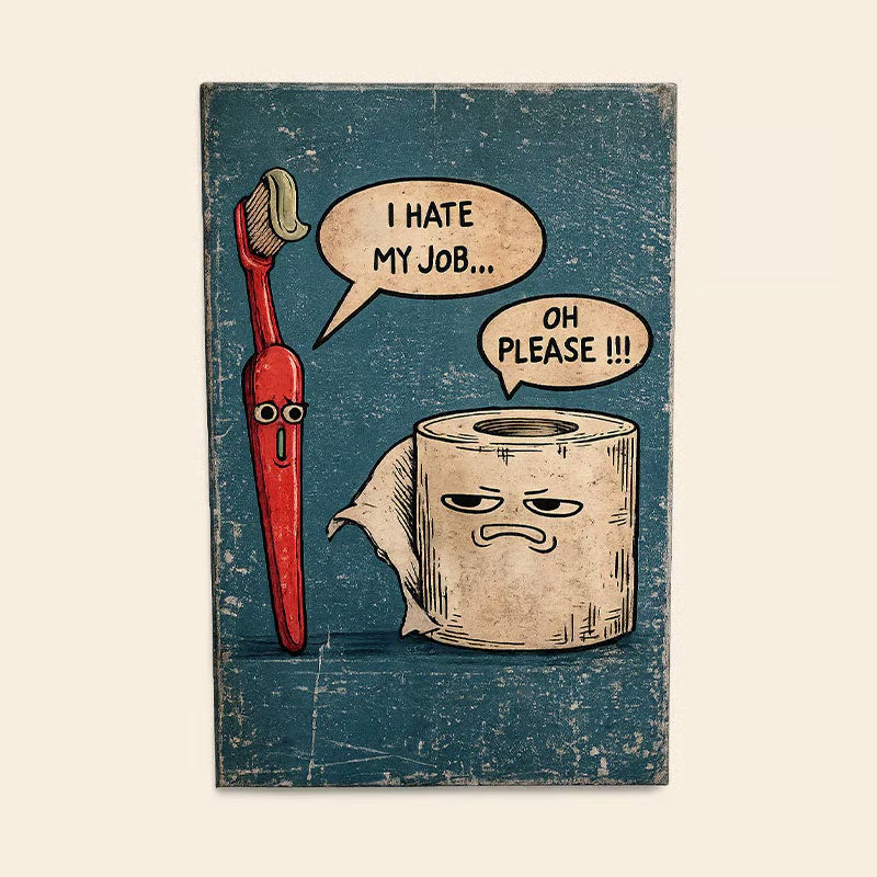 "I Hate My Job" Funny Bathroom Wall Art | Unique Toothbrush & Toilet Paper Canvas Poster